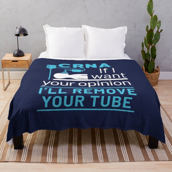 Item preview, CRNA If I Want Your Opinion I'll Remove Your Tube designed and sold by jaygo.