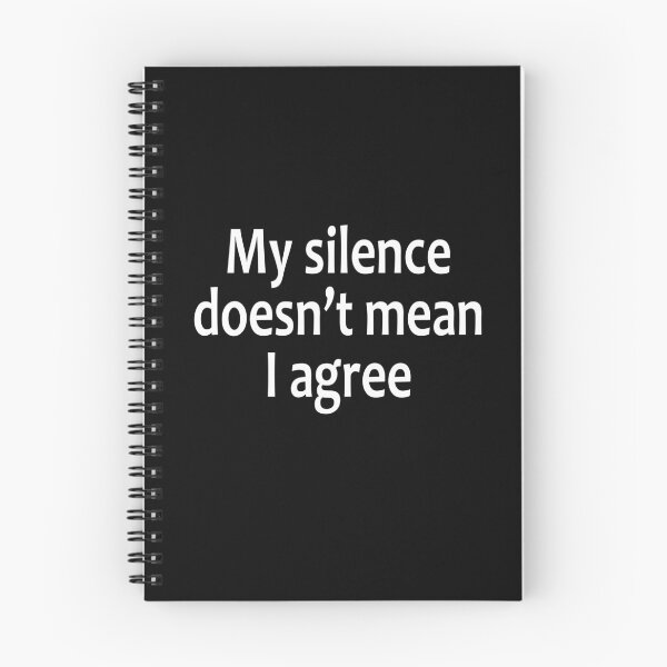 Item preview, My Silence doesn't mean I agree - Silent - Wrong Idea designed and sold by notstuff.