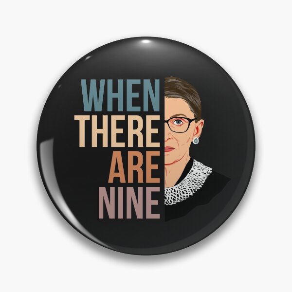 Item preview, When There Are Nine RBG Ruth Bader Ginsburg Notorious designed and sold by timiart.