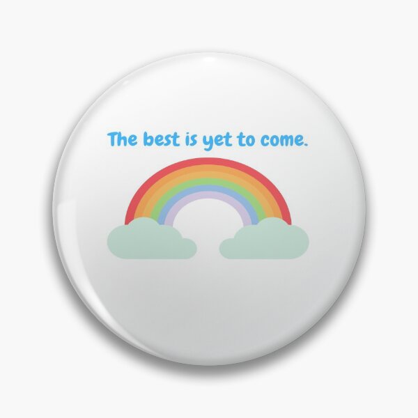 Item preview, Colorful rainbow with clouds "the best is yet to come" designed and sold by Sofiadds.