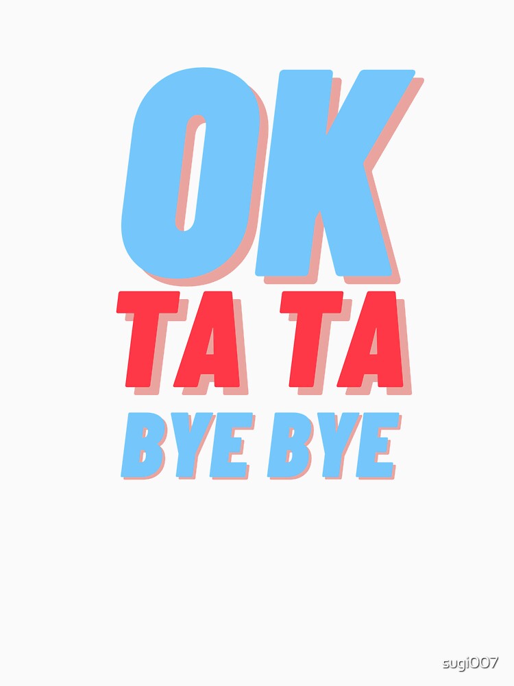 OK Ta Ta Bye Bye - Indian Film Vocabulary by sugi007