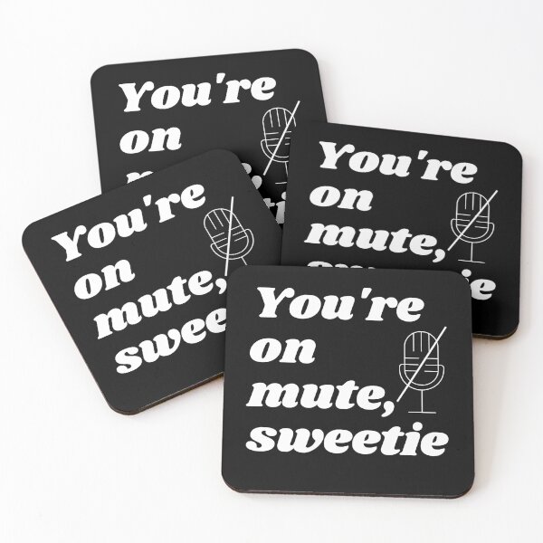 Item preview, You’re On Mute, Sweetie designed and sold by WhimsicaliTee.