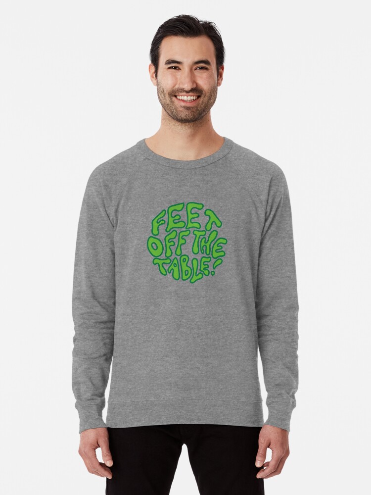 Feet off clearance the table sweatshirt
