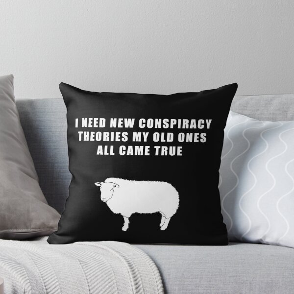 Item preview, I Need New Conspiracy Theories - Funny Sheeple designed and sold by ArtOfRebellion.