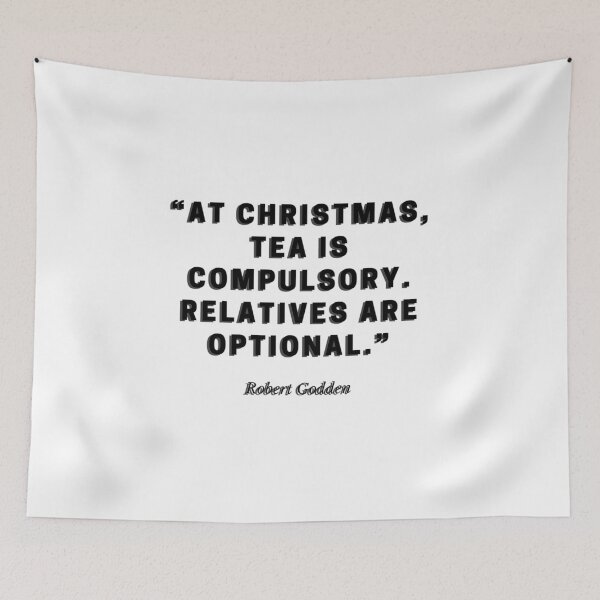 Item preview, At christmas, tea is compulsory. Relatives are optional by Robert Godden designed and sold by gloriasd14.