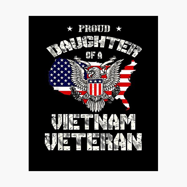 Download Daughter Of A Vietnam Veteran Photographic Prints | Redbubble