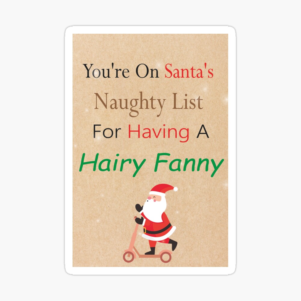 Christmas Card You're On My Naughty List For Having A Hairy Fanny - UK - View #5