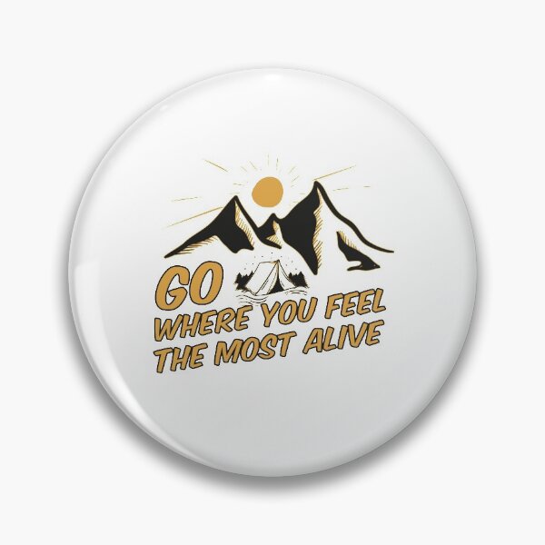 Item preview, Go where you feel the most alive, Mountain Camp designed and sold by merchermaier.