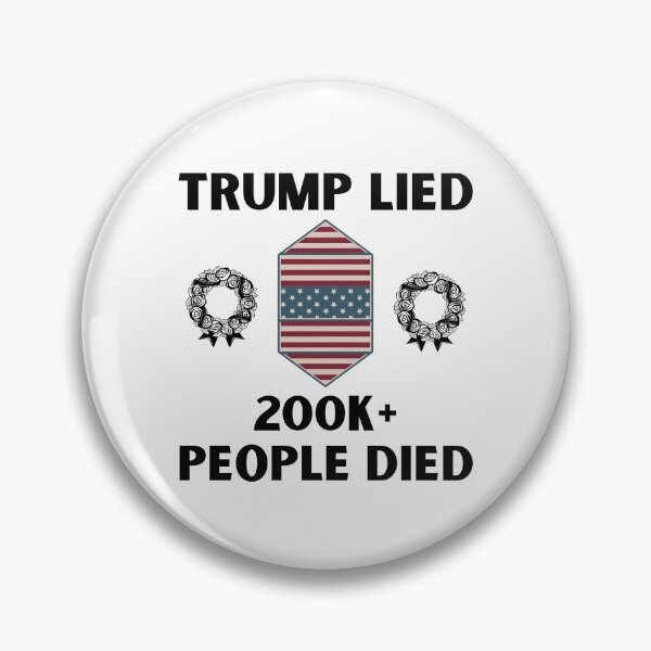 Item preview, Trump Lied, 200K+ People Died, Anti-Trump designed and sold by Passion Isles.