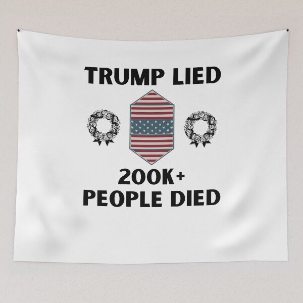 Item preview, Trump Lied, 200K+ People Died, Anti-Trump designed and sold by Passion Isles.