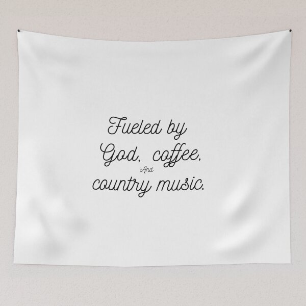 Item preview, Fueled by God, coffee, and country music  designed and sold by Lisa Lucero.
