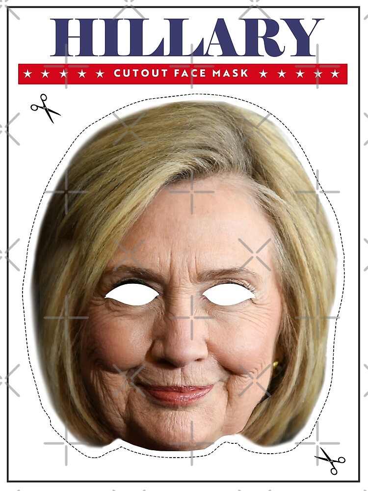 Hillary Clinton Mask Poster By Partyfarty Redbubble 9162