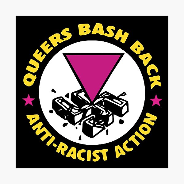 Item preview, Queers Bash Back - Anti-Racist Action designed and sold by jacquesi97.