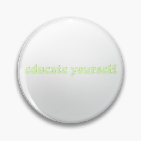 Item preview, Educate Yourself  designed and sold by Made by Taylor J.