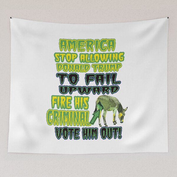 Item preview, Wacky & Fun Get the Picture, “AMERICA STOP ALLOWING DONALD TRUMP TO FAIL UPWARD (GET THE PICTURE)... designed and sold by Joanenices.