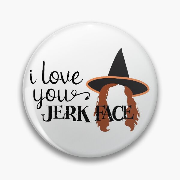 Item preview, Dani from Hocus Pocus - I Love You Jerk Face designed and sold by randrgiftshop.