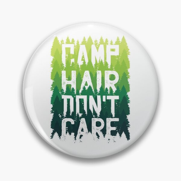Item preview, Camp Hair Don't Care designed and sold by CreationFirm.