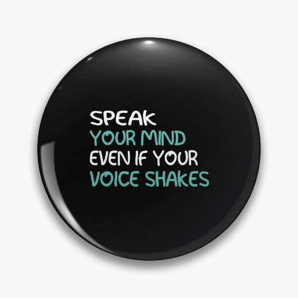 Item preview, Speak Your Mind Even If Your Voice Shakes designed and sold by Life Shop.