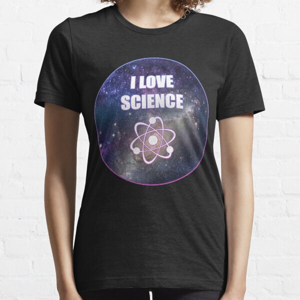 I Love Science - Space, cosmos, Universe Essential T-Shirt