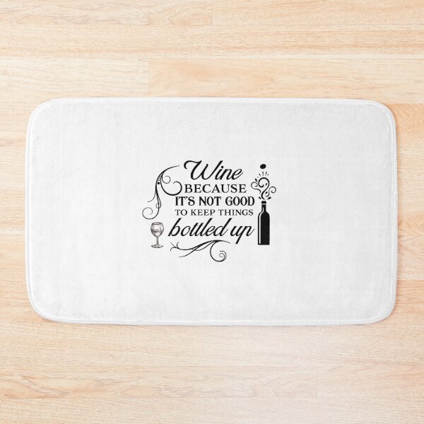Item preview, Wine Because It’s Not God To Keep Things Bottled Up designed and sold by CreativeEmpires.