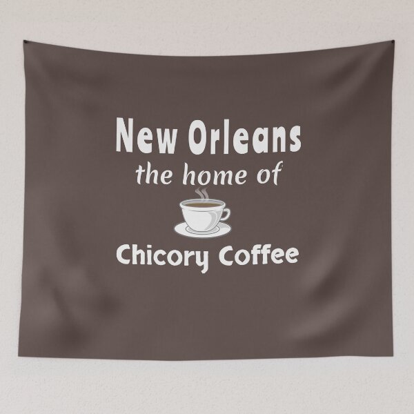 Item preview, Chicory Coffee - New Orleans Home of the Chicory Coffee designed and sold by Tovahblue.