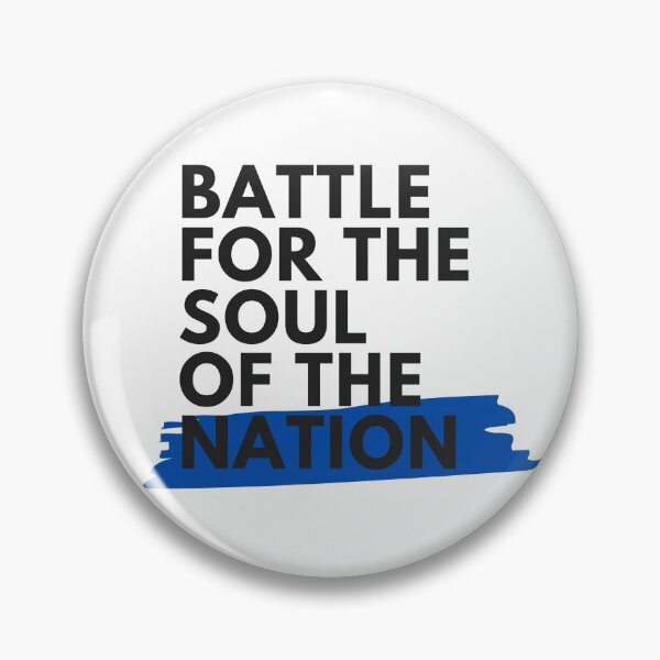 Item preview, Battle for the Soul of the Nation designed and sold by ImanAli.