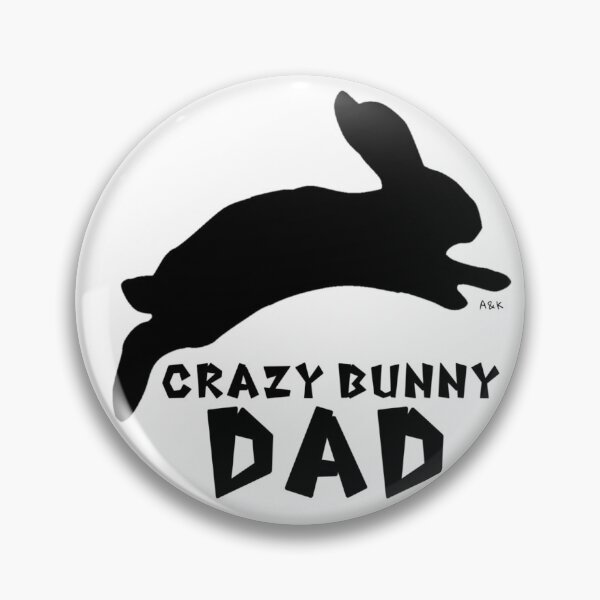 Item preview, Crazy Bunny Dad designed and sold by BunnyTNT.