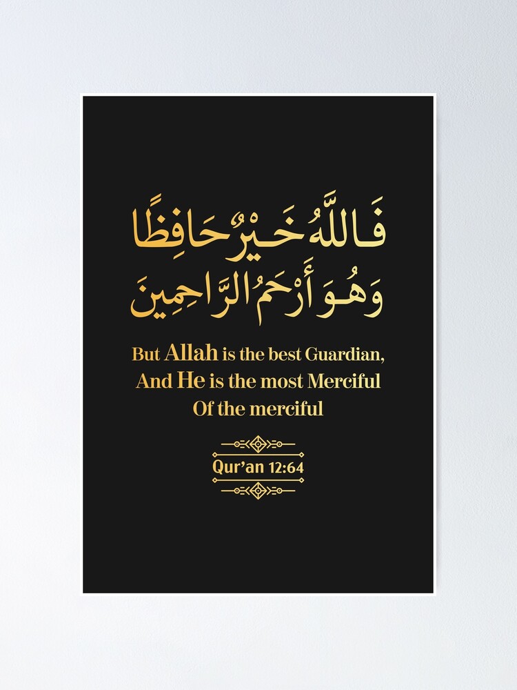 But deals Allah is the best guardian, and He is the most merciful of the merciful12:64