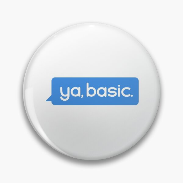 Item preview, Ya Basic - Fun Slogan, Speech Bubble designed and sold by ontenno-designs.
