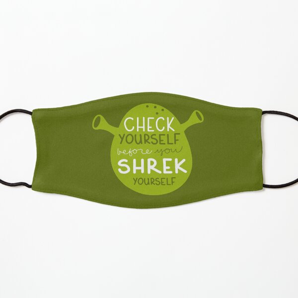 Check yourself before you Shrek yourself Kids Mask