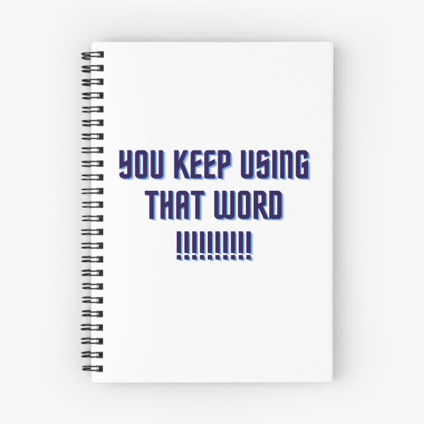Item preview, You Keep Using That Word designed and sold by WorldPrintTees.