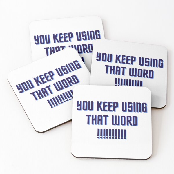 Item preview, You Keep Using That Word designed and sold by WorldPrintTees.