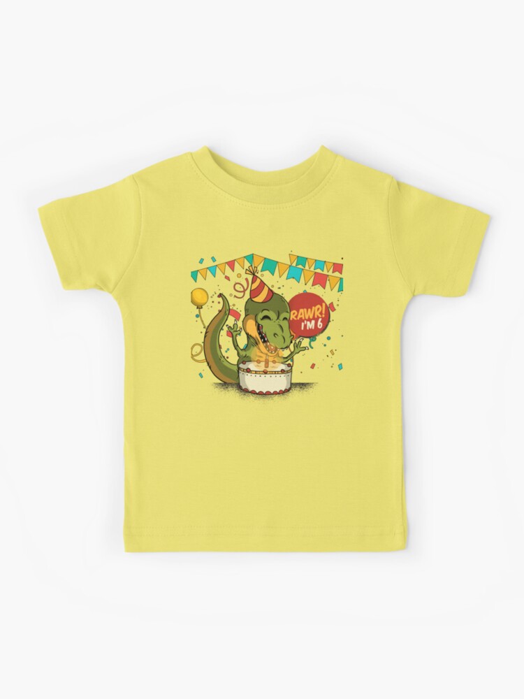 Rawr I'm 6 6th Birthday Dinosaur Shirt Boys Girls Kids Rawr I'm 6 6th Birthday Dinosaur Shirt Boys Girls Kids
