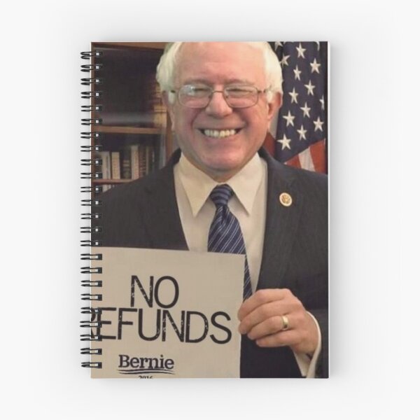 Item preview, Bernie Sanders No Refunds Sign Meme designed and sold by Merch-For-All.
