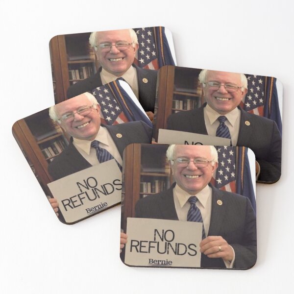 Item preview, Bernie Sanders No Refunds Sign Meme designed and sold by Merch-For-All.