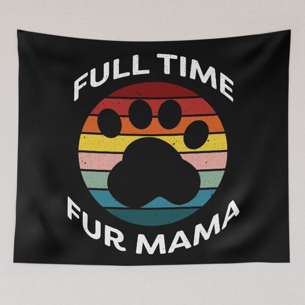 Item preview, Full Time Fur Mama designed and sold by ind3finite.