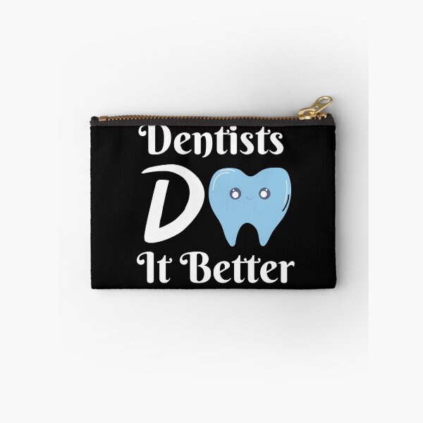 Item preview, Dentists Do It Better For Dentists designed and sold by SeanDiaz2019.