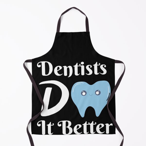 Item preview, Dentists Do It Better For Dentists designed and sold by SeanDiaz2019.