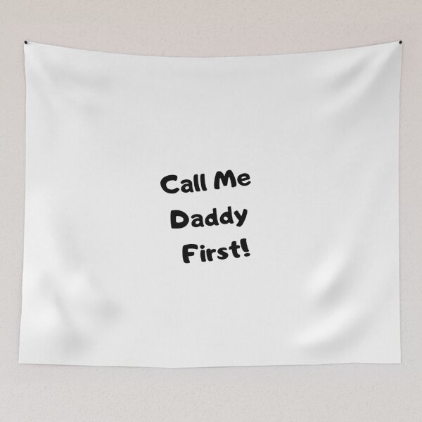 Item preview, Call Me Daddy designed and sold by EasyStreet Fashion.