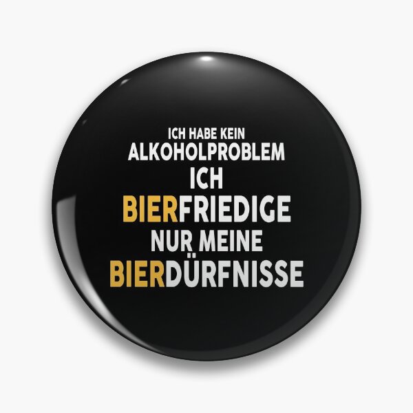 Artikelvorschau, Ich habe kein Alkoholproblem, ich Bierfriedige nur meine Bierdürfnisse lustiger Spruch entworfen und verkauft von thegoodys.