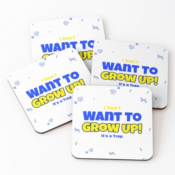 Item preview, I Don't Want To Grow Up! It's A Trap designed and sold by smw84.