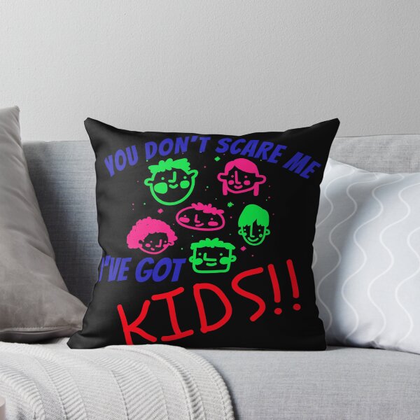 Item preview, You Don't Scare Me, I've Got Kids designed and sold by Dumelang.