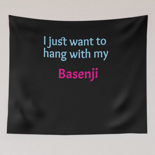 Item preview, I just want to hang with my Basenji designed and sold by amrmab.