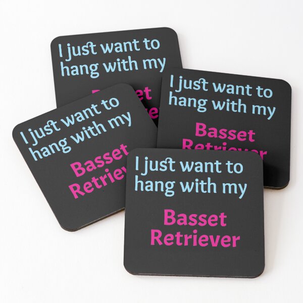 Item preview, I just want to hang with my Basset Retriever designed and sold by amrmab.