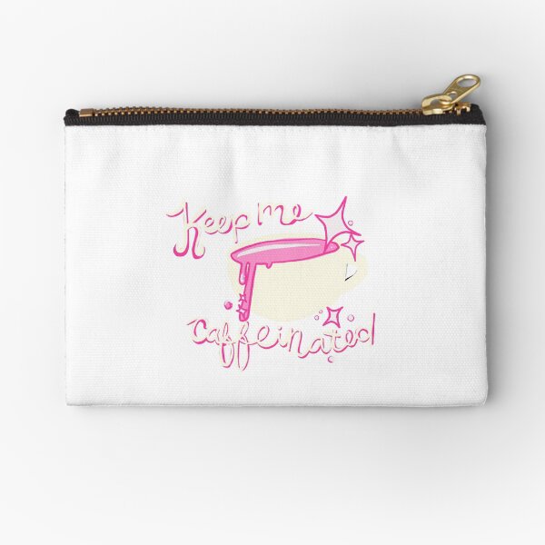 Keep Me Caffeinated Zipper Pouch