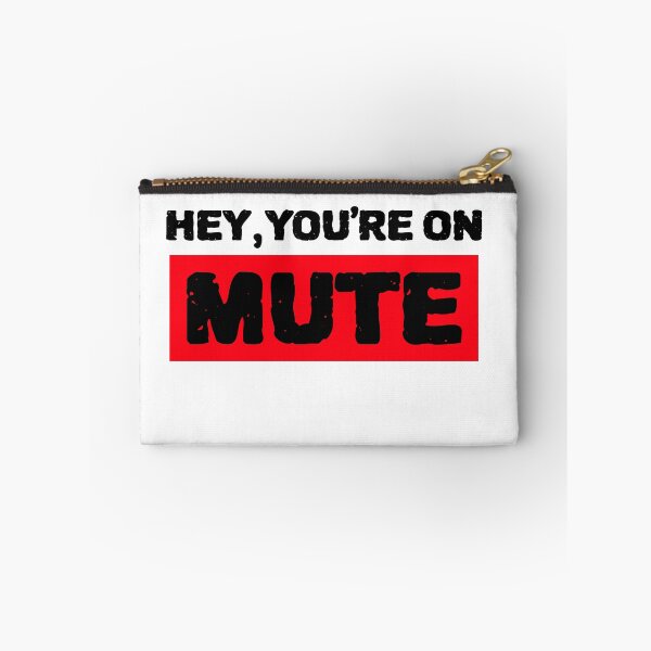 Item preview, Hey You Are On Mute designed and sold by YourEssentials.