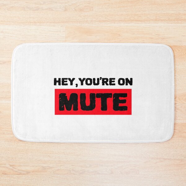 Item preview, Hey You Are On Mute designed and sold by YourEssentials.