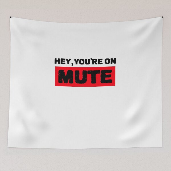 Item preview, Hey You Are On Mute designed and sold by YourEssentials.