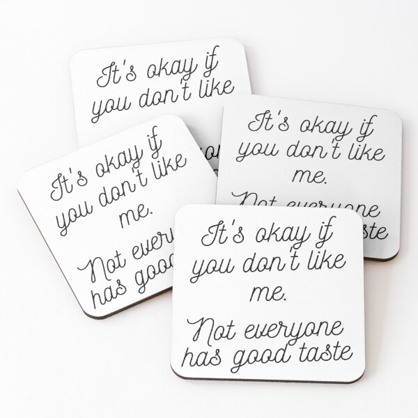 Item preview, it's okay if you don't like me. Not everyone has good taste designed and sold by Wiamsical.