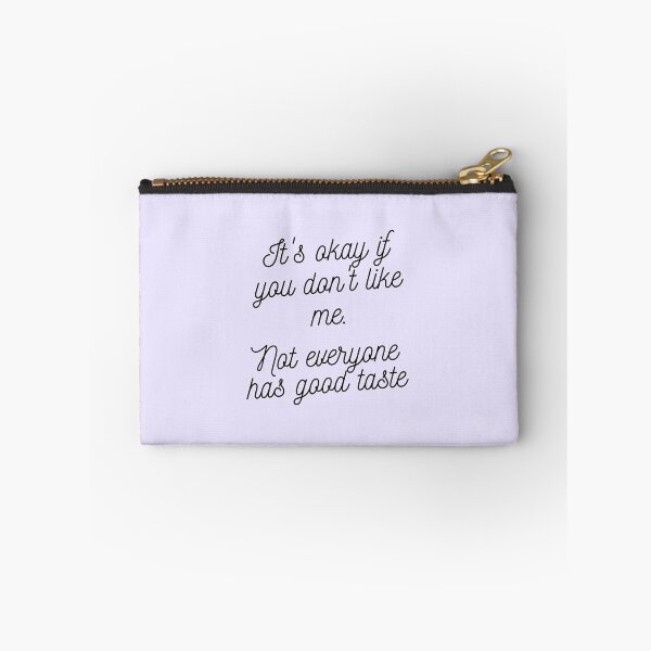 Item preview, it's okay if you don't like me. Not everyone has good taste designed and sold by Wiamsical.